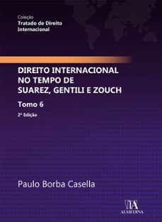 direito internacional no tempo de suarez, gentili e zouch (ebook)-paulo borba casella-9786556279367