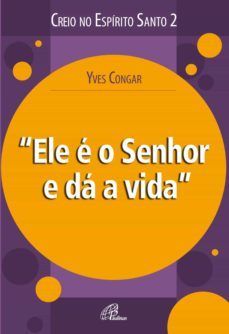 ele e o senhor e da a vida (ebook)-yves congar-9786558080367