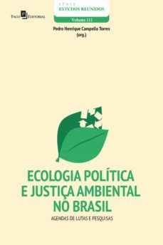 ecologia politica e justiça ambiental no brasil (ebook)-pedro henrique campello torres-9786558406167