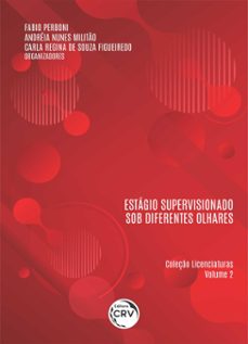 estagio supervisionado sob diferentes olhares coleço licenciaturas - volume 2 (ebook)-fabio perboni-andréia nunes militão-carla regina de souza figueiredo-9786558683667