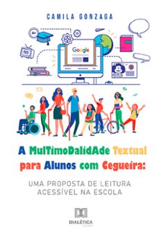 a multimodalidade textual para alunos com cegueira (ebook)-camila gonzaga-julio neves pereira-9786558774167