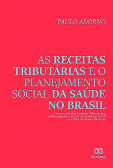 as receitas tributarias e o planejamento social da saude no brasil (ebook)-9786559569267