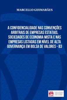 a confidencialidade nas convençes arbitrais (ebook)-marcello guimarães-9786583223067