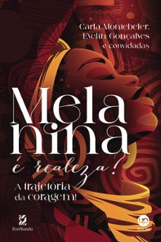 melanina e realeza?-carla montebeler-evelin gonçalves-9786583629067