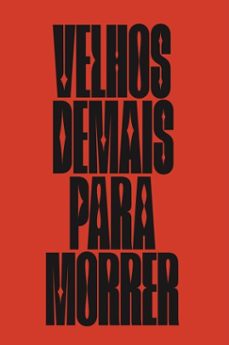 velhos demais para morrer (ebook)-vinicius neves mariano-9786585893367