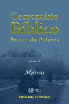 comentario biblico prazer da palavra, fasciculo 40 - mateus (ebook)-israel belo de azevedo-9786589202967