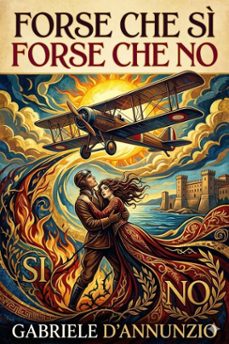 forse che si forse che no (ebook)-gabriele d annunzio-9786726023967