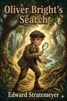 oliver bright's search; or, the mystery of a mine (ebook)-9786726031467
