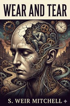 wear and tear; or, hints for the overworked (ebook)-9786726034567