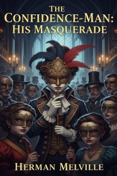 the confidence-man: his masquerade (ebook)-herman melville-9786726557967