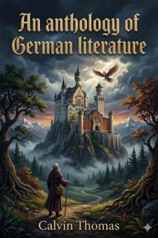 an anthology of german literature (ebook)-calvin thomas-9786726567867