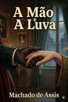 a mao e a luva (ebook)-machado de assis-9786726580767
