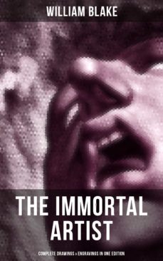 william blake, the immortal artist - complete drawings &amp; engravings in one edition (ebook)-william blake-9788027236367