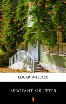 sergeant sir peter (ebook)-edgar wallace-9788381363167