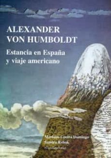 alexander von humboldt: estancia en españa y viaje americano-9788400085667