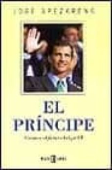 el principe: el heredero de la monarquia parlamentaria-9788401377167