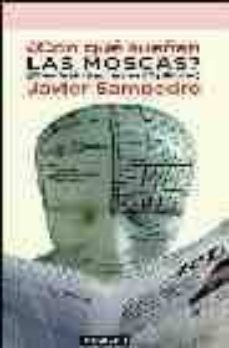 ¿con que sueñan las moscas? (ciencia sin traumas en 62 pildoras)-9788403095267
