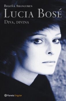 lucia bose: diva, divina-9788408046967