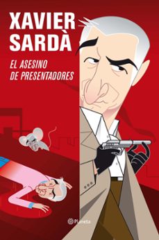 el asesino de presentadores-xavier sarda-9788408092667