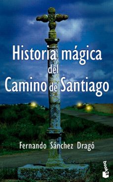 historia magica del camino de santiago-fernando sanchez drago-9788408094067
