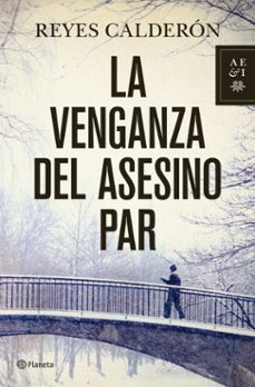 la venganza del asesino par (serie lola machor 5)-reyes calderon-9788408110767