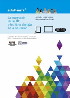la integracion de las tic y los libros digitales en la educacion (ebook)-jose manuel perez tornero-mireia pi-9788408123767