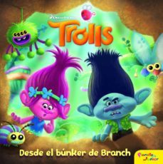 trolls. desde el bunker de branch-9788408161967