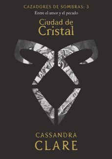 ciudad de cristal (cazadores de sombras 3)-cassandra clare-9788408209867