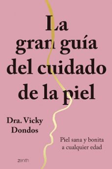 la gran guia del cuidado de la piel-dra. vicky dondos-9788408251767