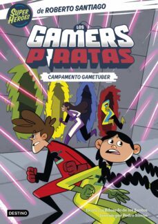 los gamers piratas 2. campamento gametuber (ebook)-roberto santiago-eduardo de los santos molina-9788408271567