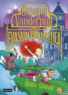 bridget vanderpuff 1. bridget vanderpuff y la evasión pantástica-martin stewart-9788408286967