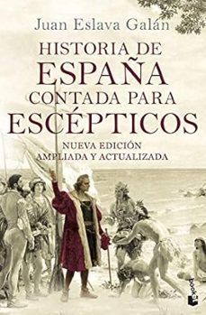 historia de españa contada para escepticos-juan eslava galan-9788408289067