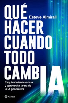que hacer cuando todo cambia (ebook)-esteve almirall-9788408301967