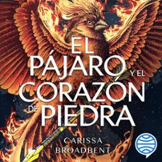 el pajaro y el corazon de piedra (audiolibro)-carissa broadbent-9788408317067