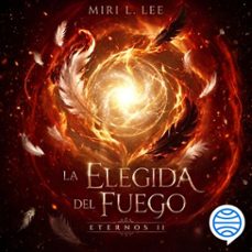 la elegida del fuego. eternos 2-9788408326267