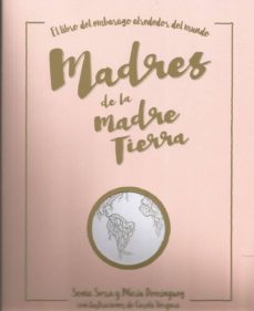 madres de la madre tierra-sonia serra-maria dominguez-9788409028467
