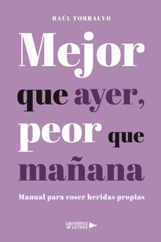 mejor que ayer, peor que mañana-raul torralvo-9788410003767
