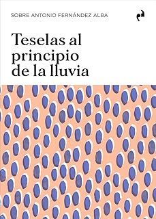 teselas al principio de la lluvia-9788410065567