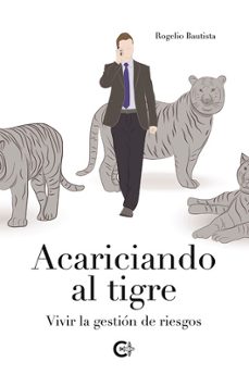acariciando al tigre-rogelio bautista-9788410143067