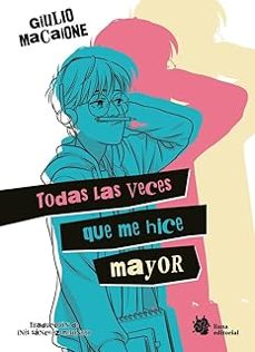 todas las veces que me hice mayor-giulio macaione-9788410158467