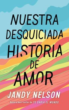 nuestra desquiciada historia de amor-jandy nelson-9788410239067