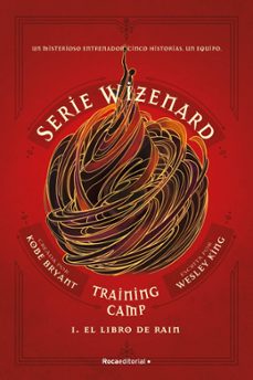 training camp: el libro de rain (serie wizenard. libro i)-wesley king-9788410274167