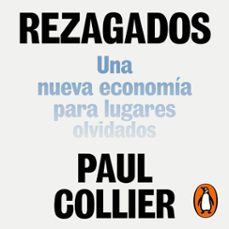 rezagados (audiolibro)-paul collier-9788410433267