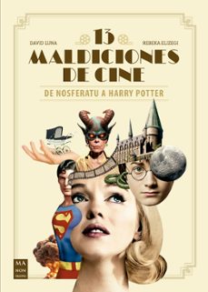 13 maldiciones del cine-david luna-rebeka elizegi-9788410459267