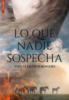 lo que nadie sospecha-amelia de dios romero-9788410481367