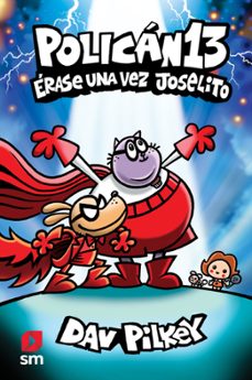 polican 13: erase una vez joselito-dav pilkey-9788410552067