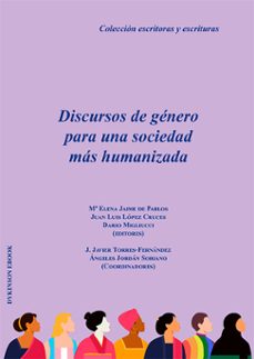 discursos de genero para una sociedad mas humanizada. (ebook)-mª elena jaime de pablos-9788410707467