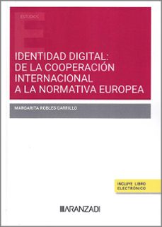 identidad digital: de la cooperacion internacional a la norm-margarita a. robles carrillo-9788410789067