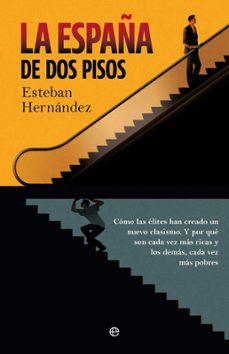 la españa de dos pisos-esteban hernandez-9788410944367