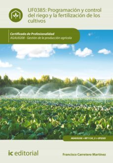 programacion y control del riego y la fertilizacion de los cultivos. agau0208 (ebook)-francisco carretero martínez-9788411033367
